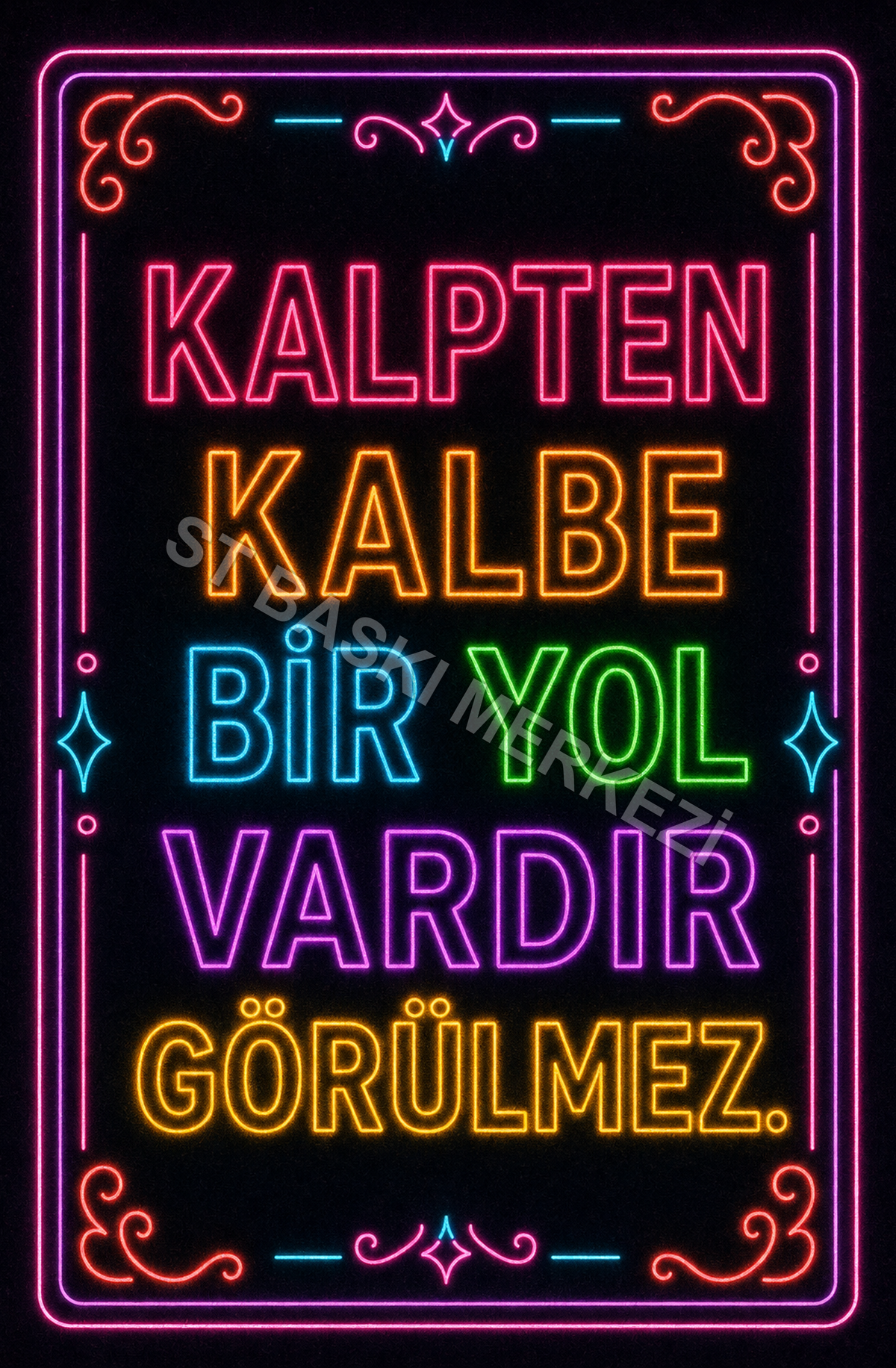 Kalpten Kalbe Bir Yol Vardır Görülmez Ahşap Poster 1525