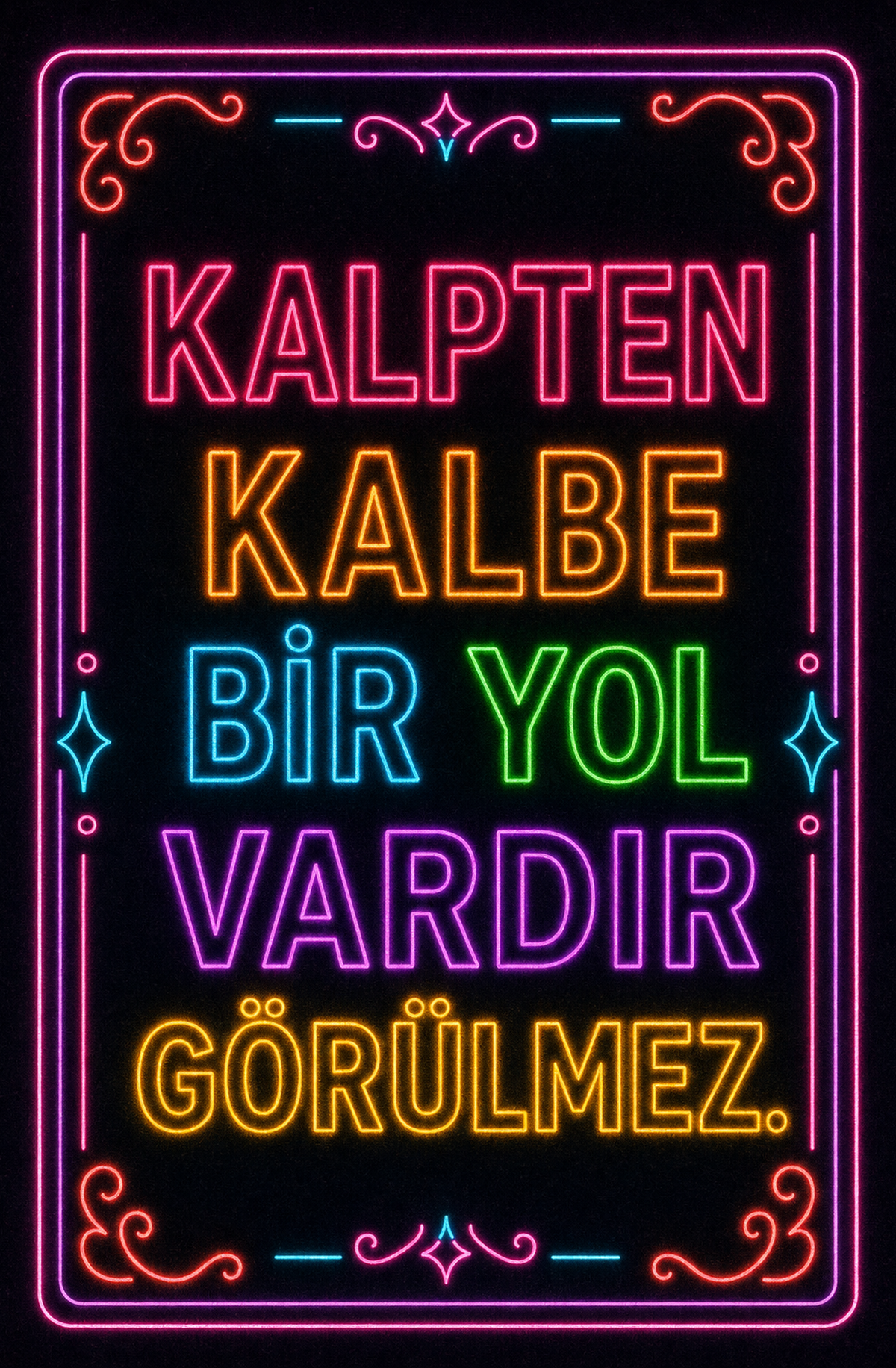 Kalpten Kalbe Bir Yol Vardır Görülmez Ahşap Poster 1525