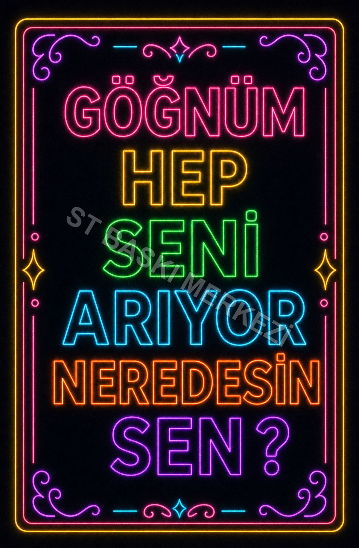 Göğnüm Her Seni Arıyor Neredesin Sen ? Ahşap Poster 1526