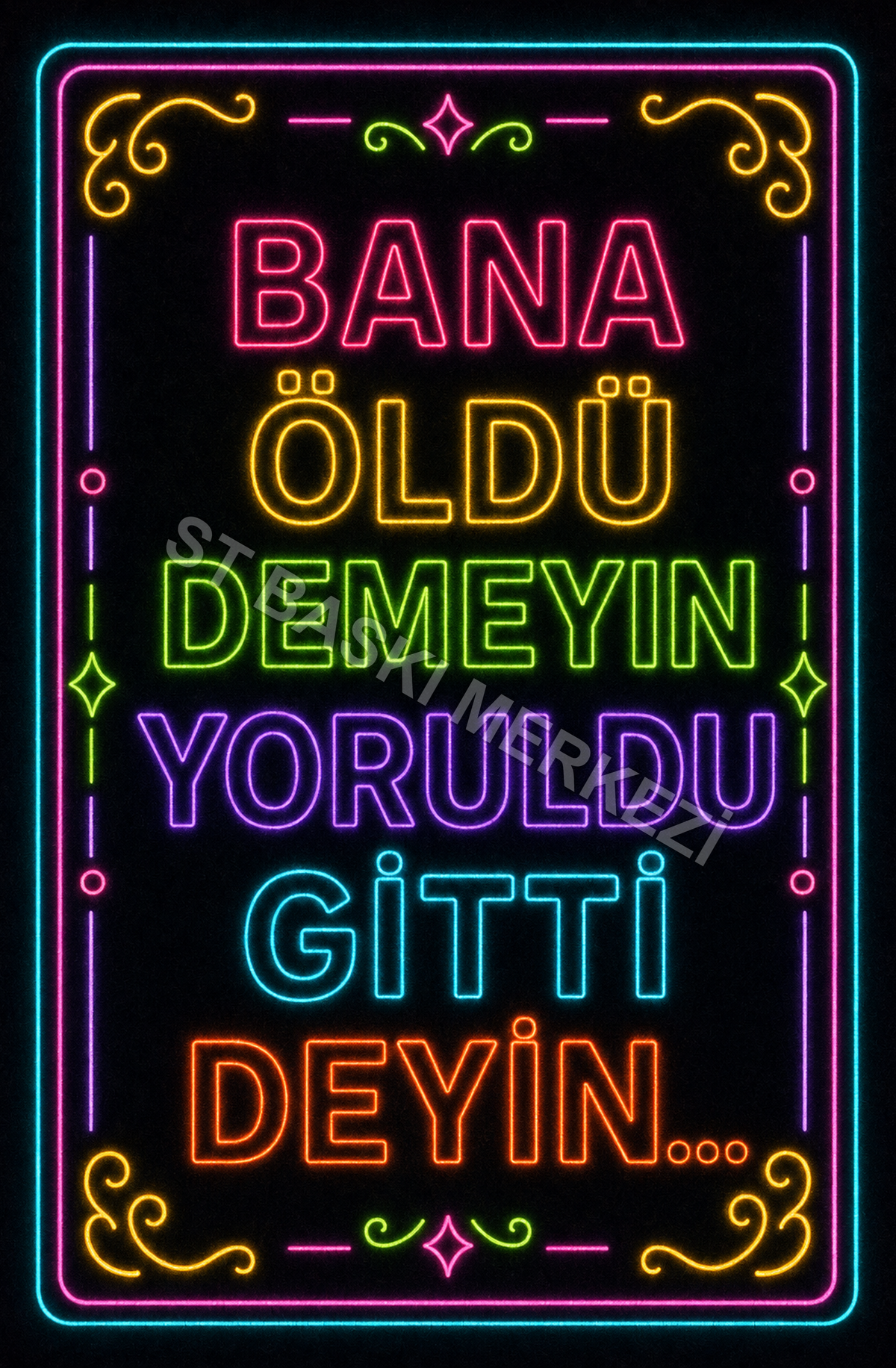 Bana Öldü Demeyin Yoruldu Gitti Deyin Ahşap Poster 1528
