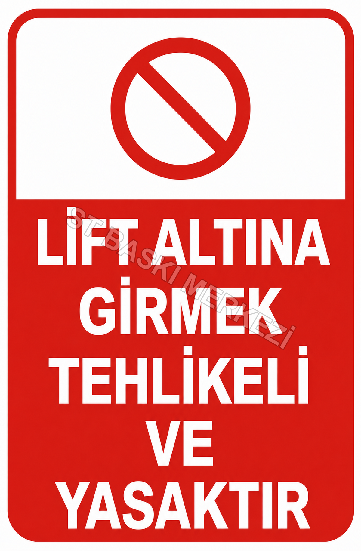 Lift Altına Girmek Tehlikeli Ve Yasaktır Ahşap Poster 1564
