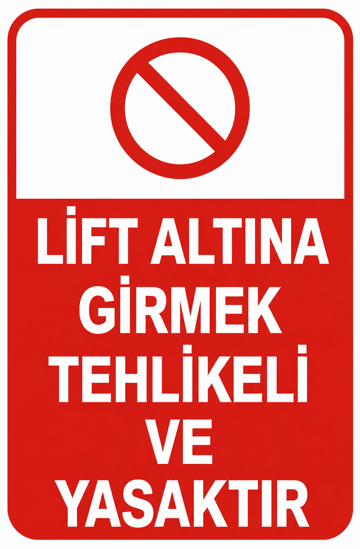 Lift Altına Girmek Tehlikeli Ve Yasaktır Ahşap Poster 1564