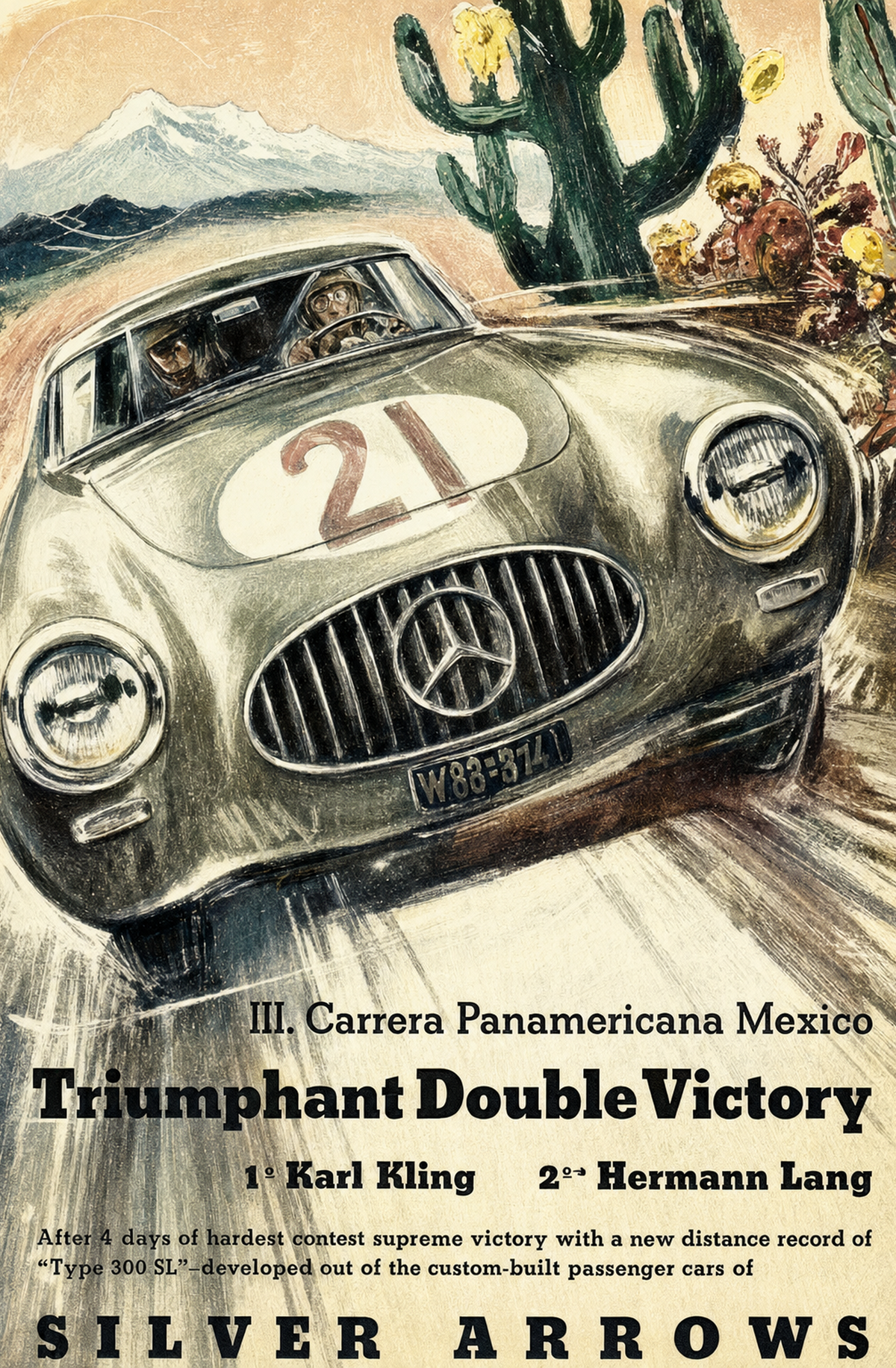 Iıı. Carrera Panamericana Mexico Triumphant Double Victory 1º Karl Kling 2º-º Hermann Lang After 4 Days Of Hardest Contest Supreme Victory With A New Distance Record Of “Type 300 Sl”—developed Out Of The Custom-built Passenger Cars Of Sı Ahşap Poster 1572