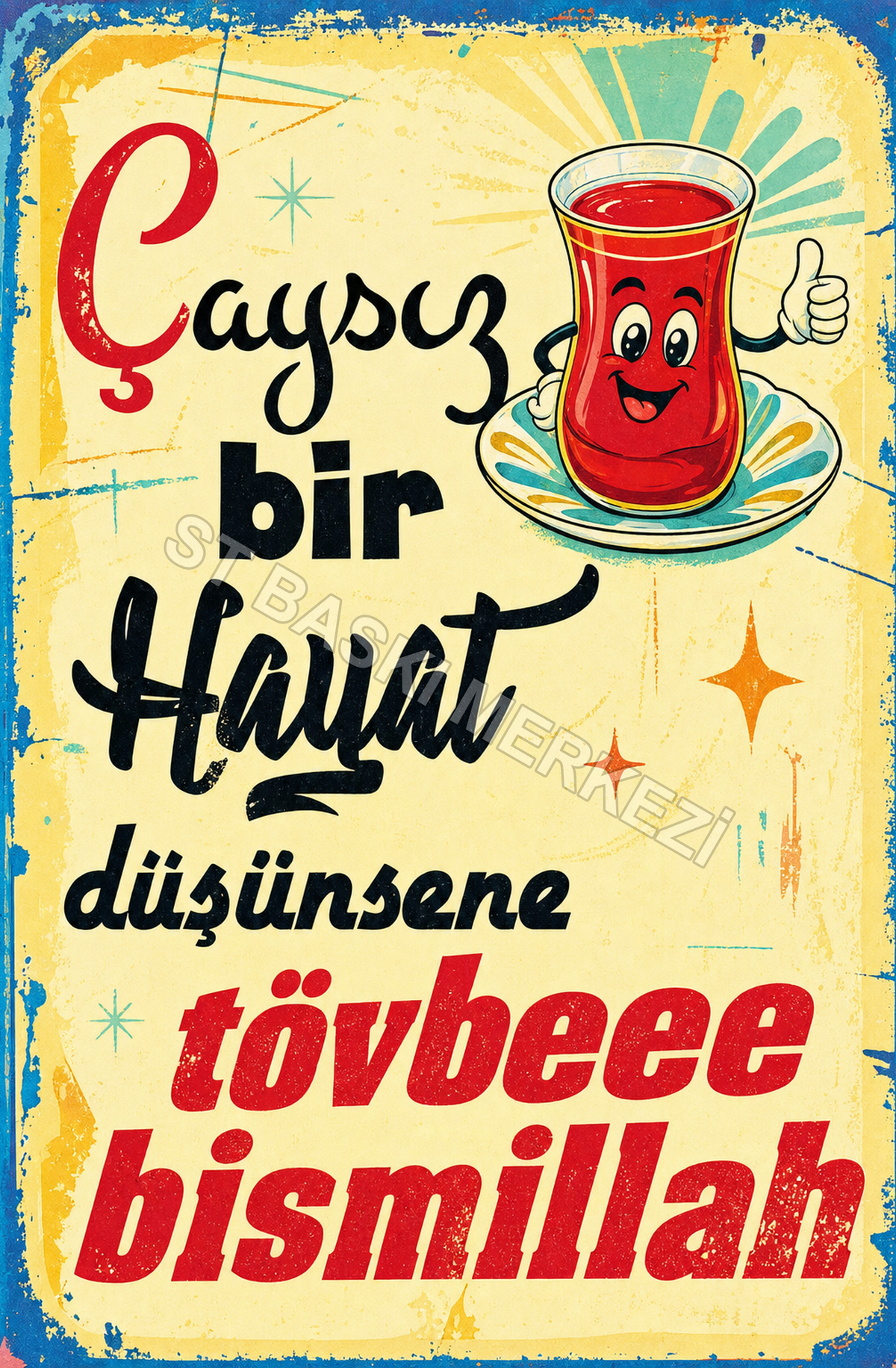 Çayınızı Bir Hayat Düşünsenе Tövbеe Bismillah Ahşap Poster 1588