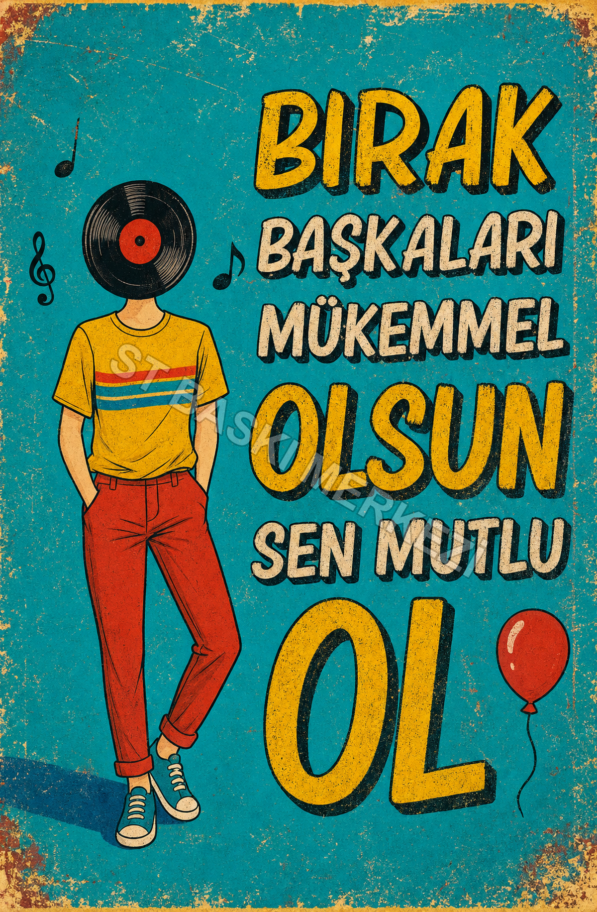 Bırak Başkaları Mükemmel Olsun Sen Mutlu Ol Ahşap Poster 1598
