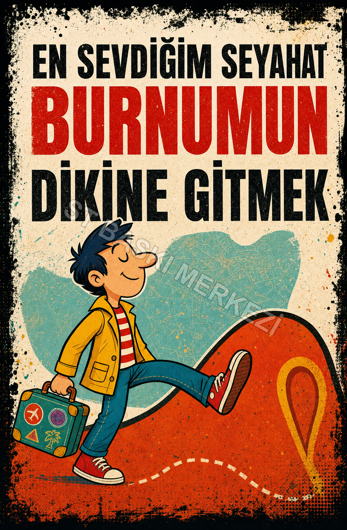 En Sevdiğim Seyahat Burnumun Dikine Gitmek Ahşap Poster 1601