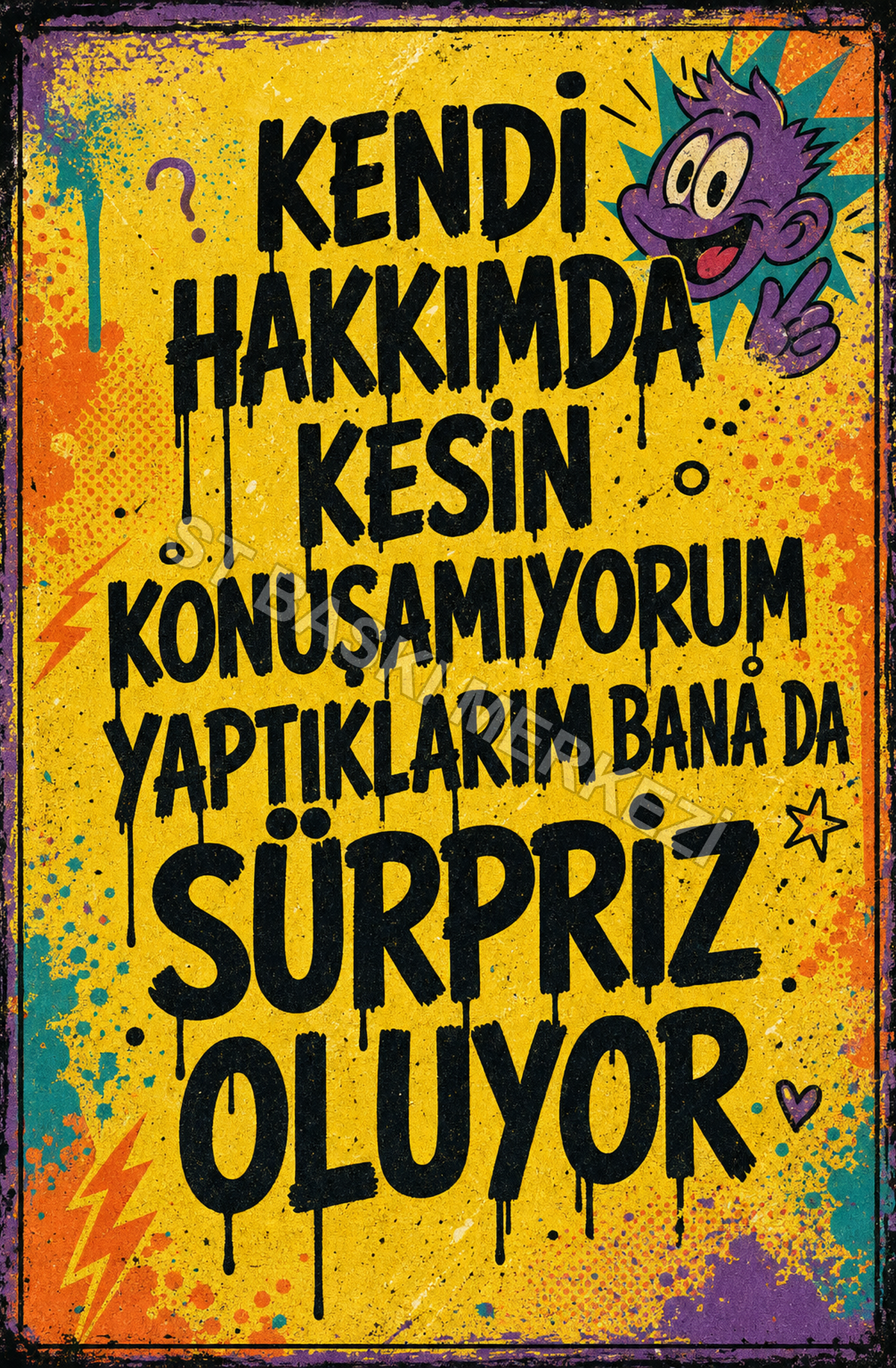 Kendi Hakkımda Kesin Konuşamıyorum Yaptıklarım Bana Da Sürpriz Oluyor Ahşap Poster 1602