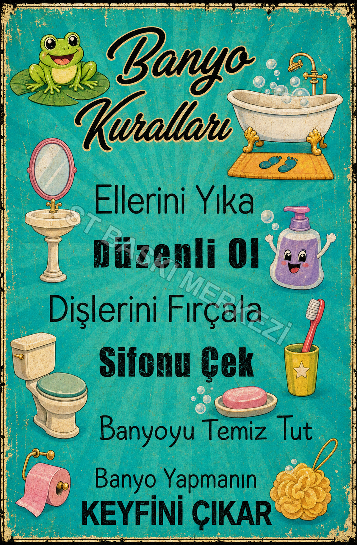 Banyo Kuralları Ellerini Yıka Düzenli Ol Dişlerini Fırçala Sifonu Çek Banyoyu Temiz Tut Banyo Yapmanın Keyfini Çıkar Ahşap Poster 1609