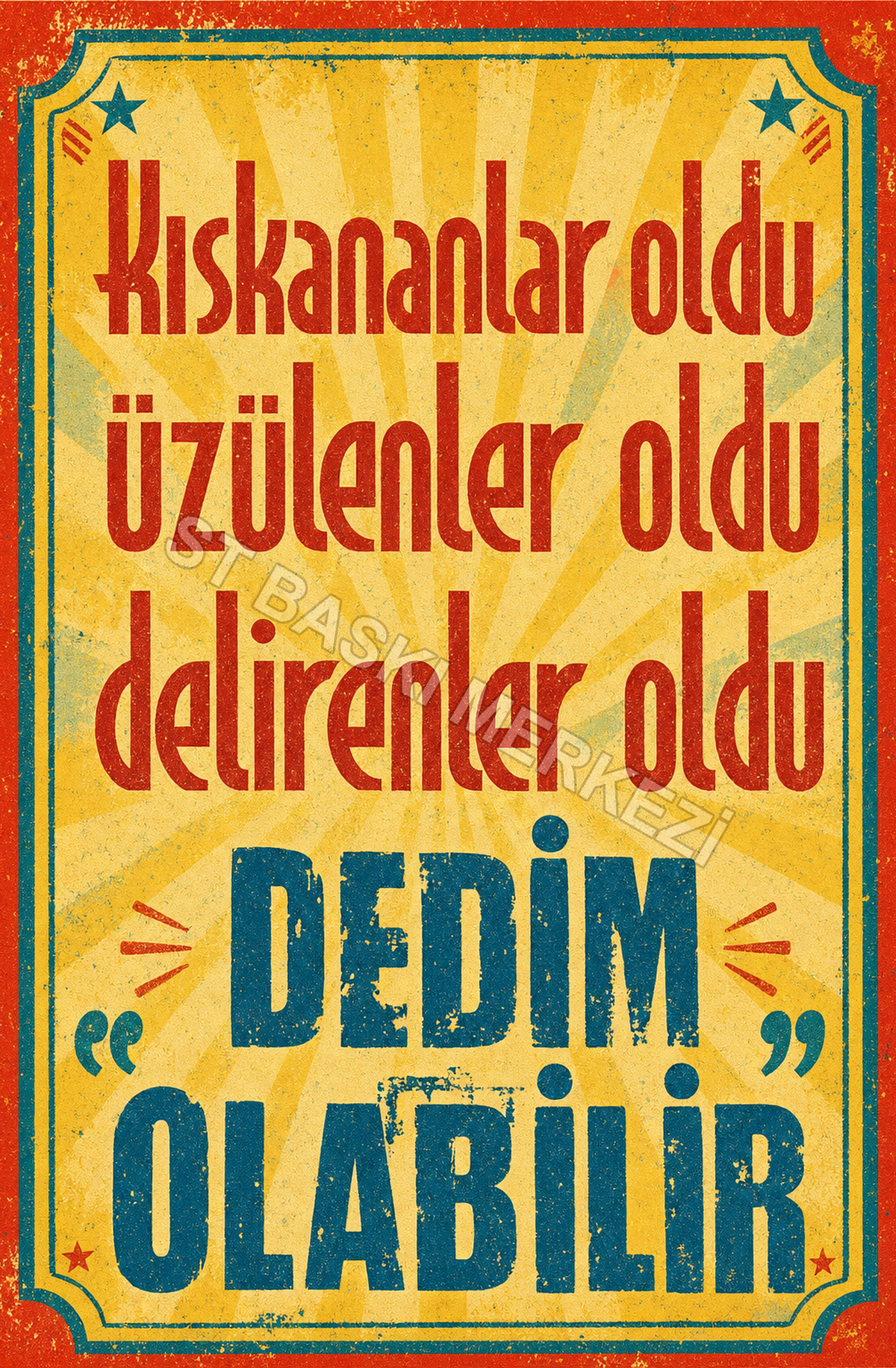 Kıskananlar Oldu Üzülenler Oldu Delireneler Oldu Dedim Olabilir Ahşap Poster 1610
