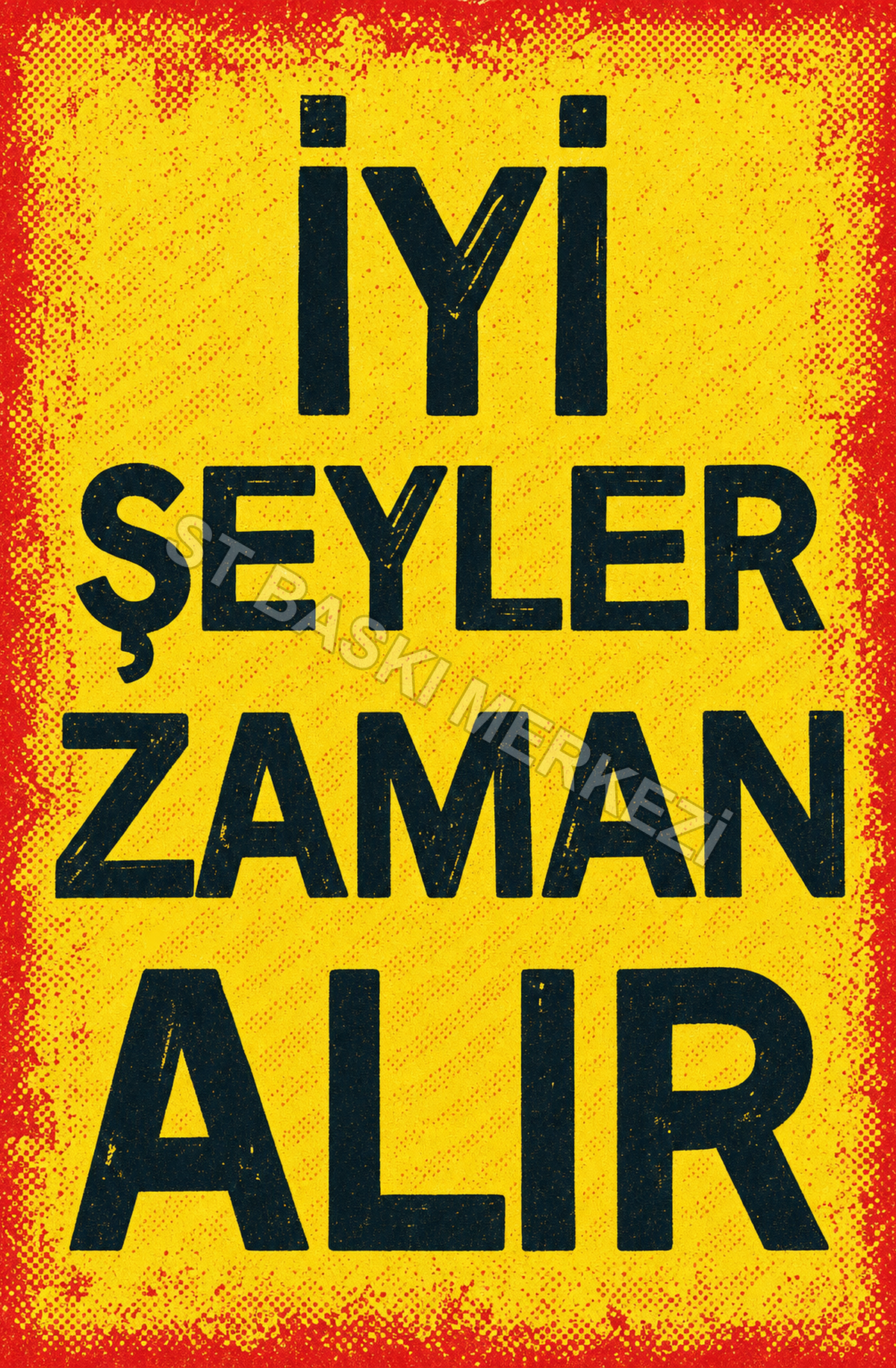 İyi Şeyler Zaman Alır Ahşap Poster 1611