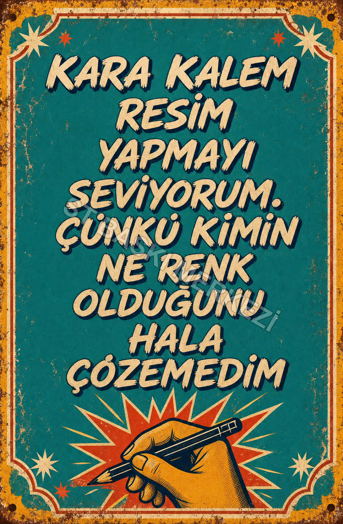 Kara Kalem Resim Yapmayı Seviyorum. Çünkü Kimin Ne Renk Olduğunu Hala Çözemedim Ahşap Poster 1615