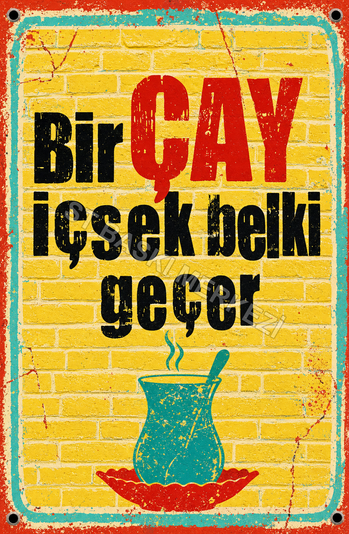 Bir Çay İçsek Belki Geçer Ahşap Poster 1617