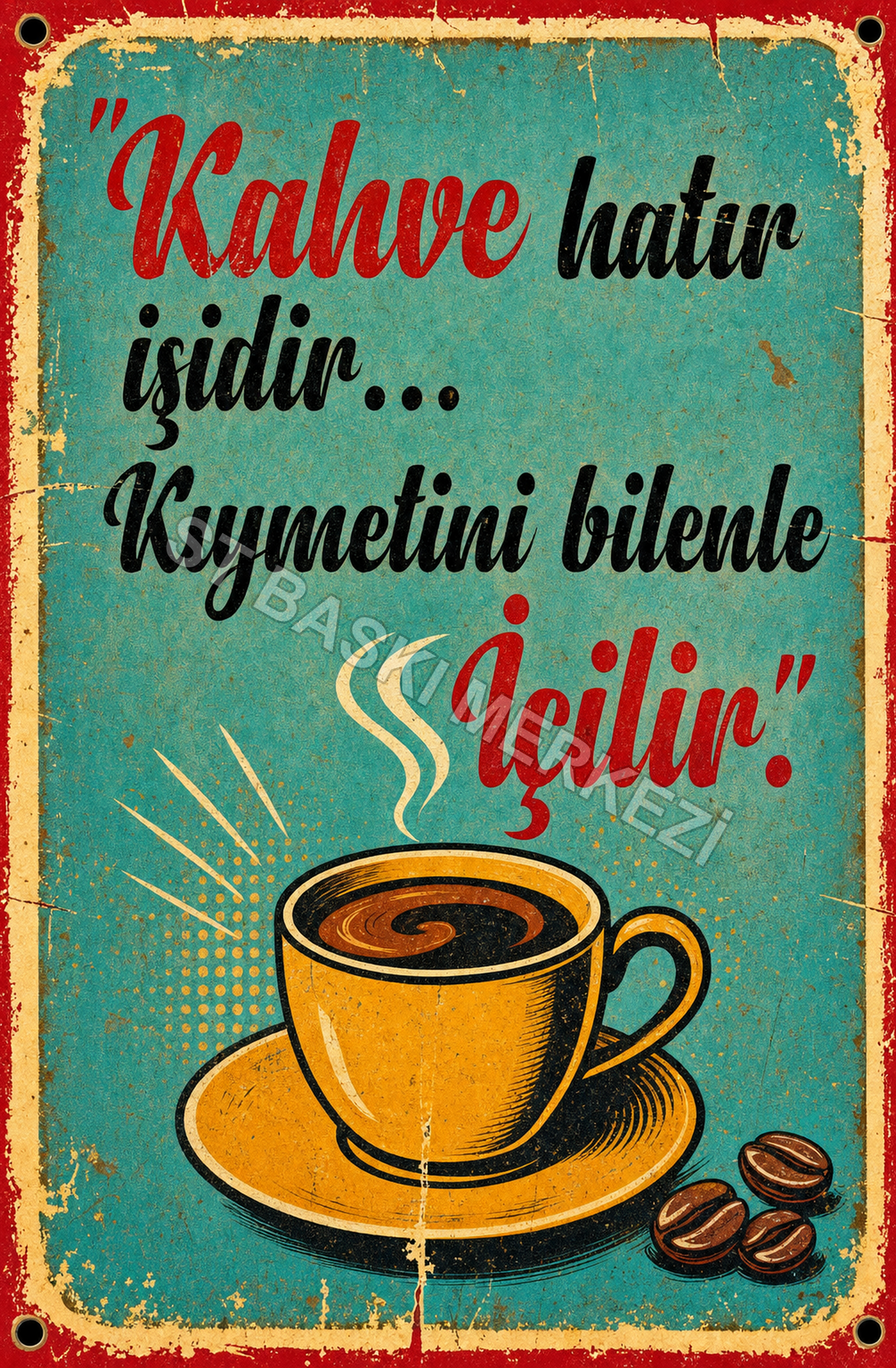 “Kalbe Hatır İçidir… Kıymetini Bilenle “Çılın” Ahşap Poster 1621