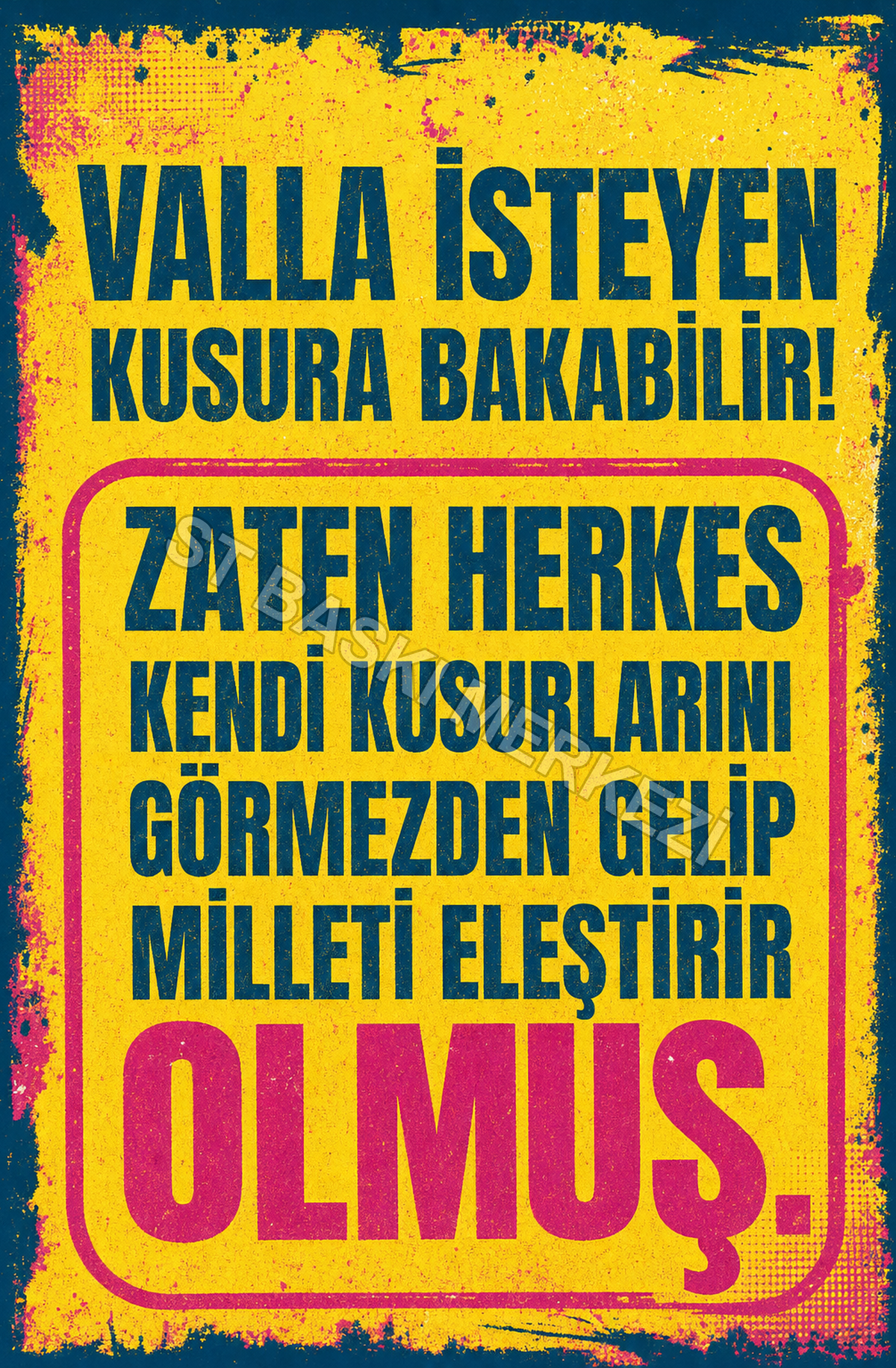 Valla İsteyen Kusura Bakabilirler. Zaten Herkes Kendi Kusurlarını Görmezden Gelip Milleti Eleştirir Olmuş Ahşap Poster 1631