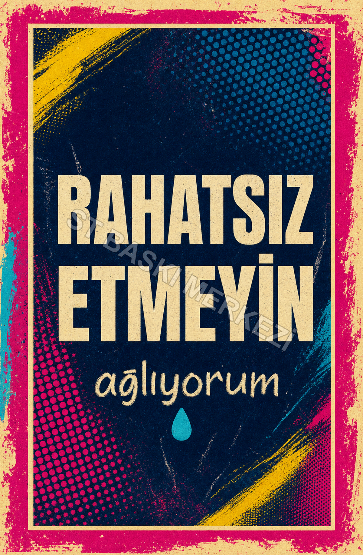 Rahatsız Etmeyin Ağlıyorum Ahşap Poster 1634