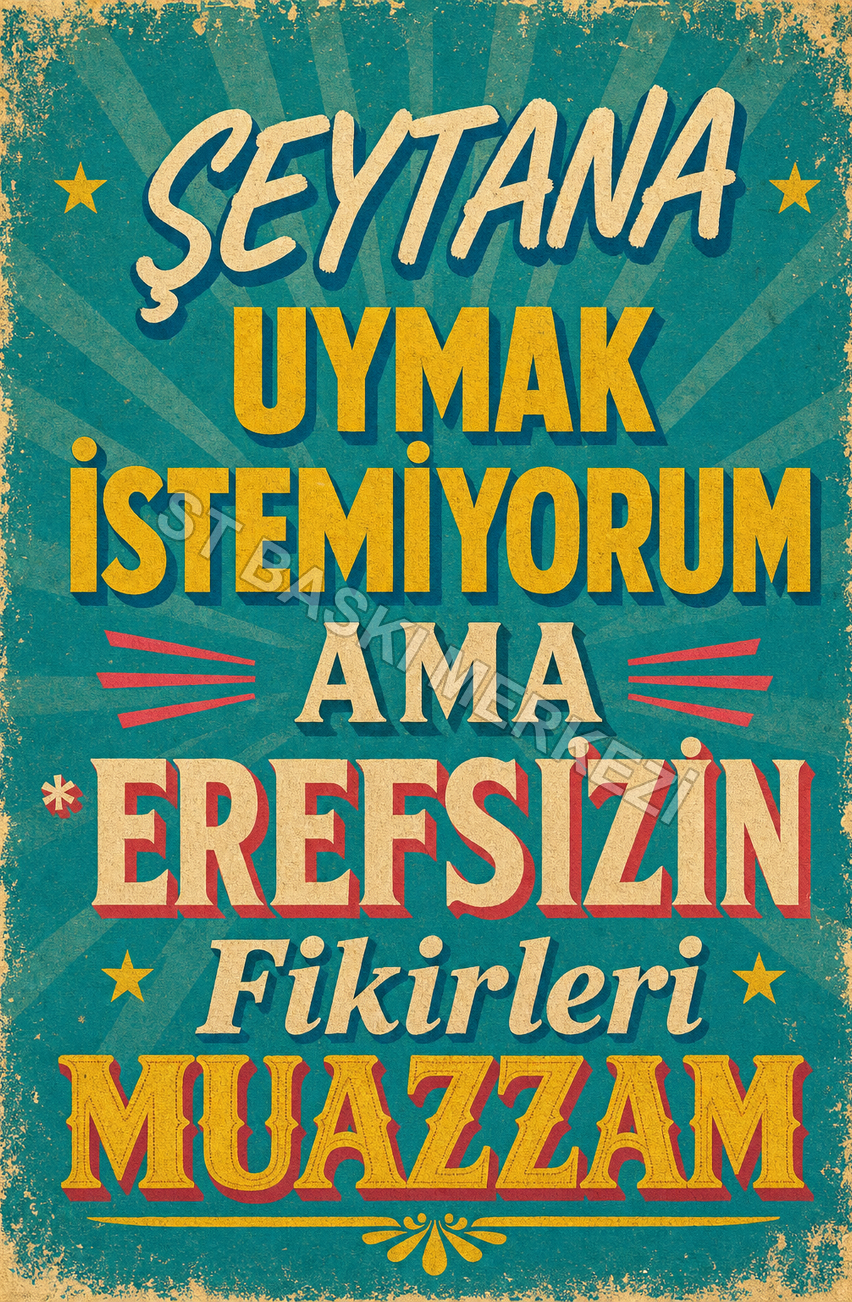 Şeytana Uymak İstemiyorum Ama * Erensizin Fikirleri Muazzam Ahşap Poster 1641