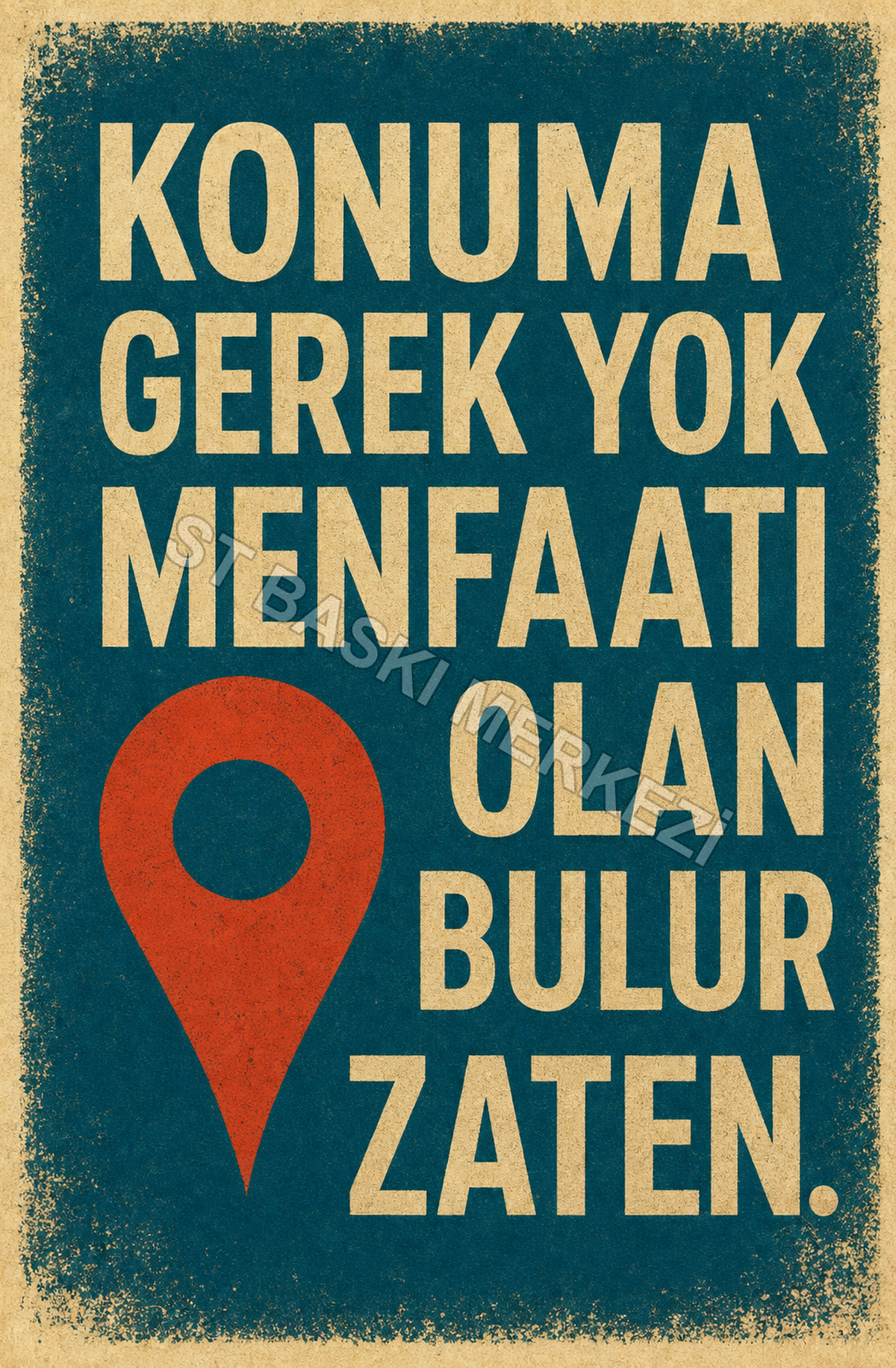 Konuma Gerek Yok Menfaati Olan Bulur Zaten Ahşap Poster 1648