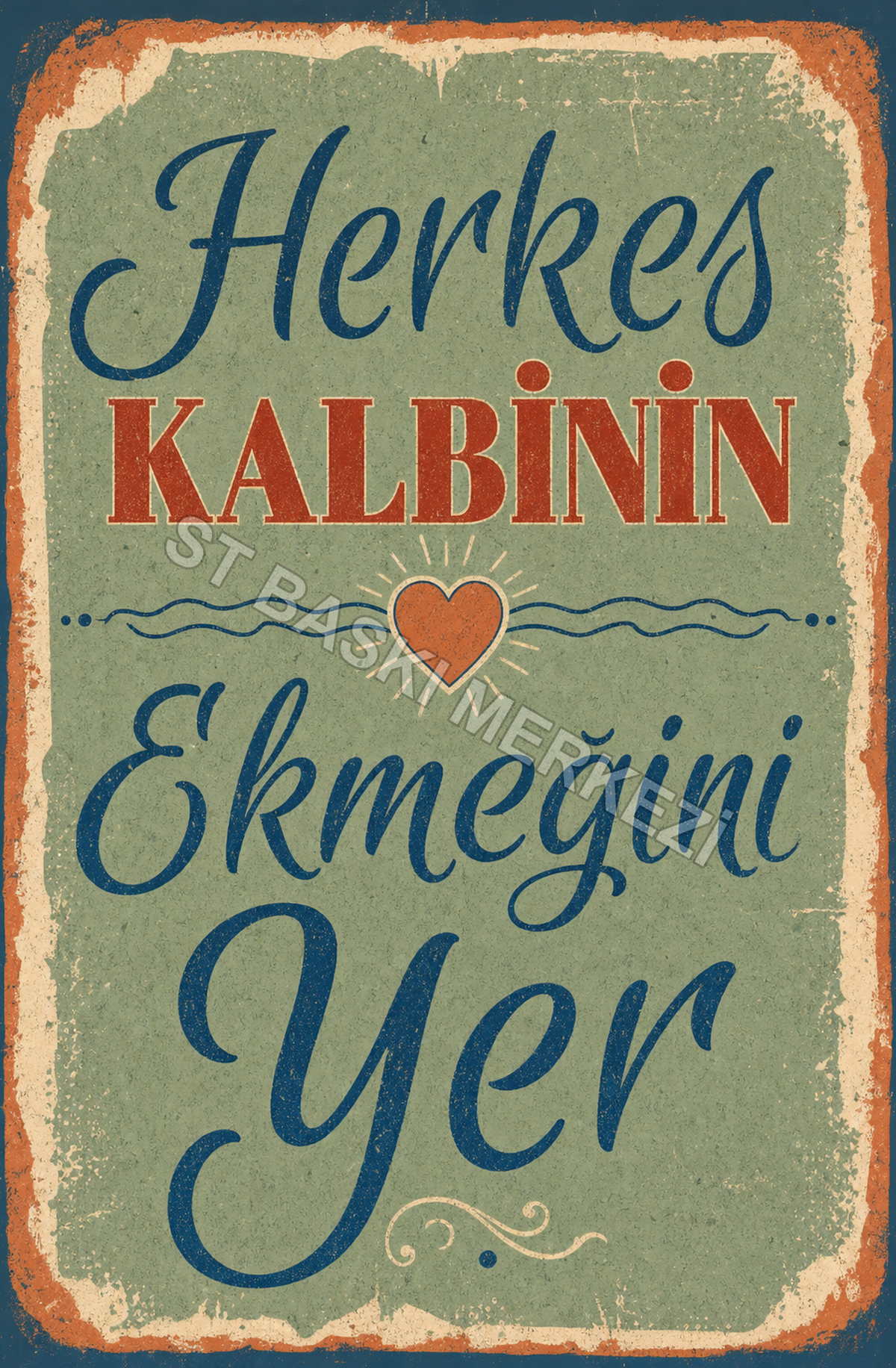 Herkes Kalbinin Ekmeğini Yer Ahşap Poster 1650