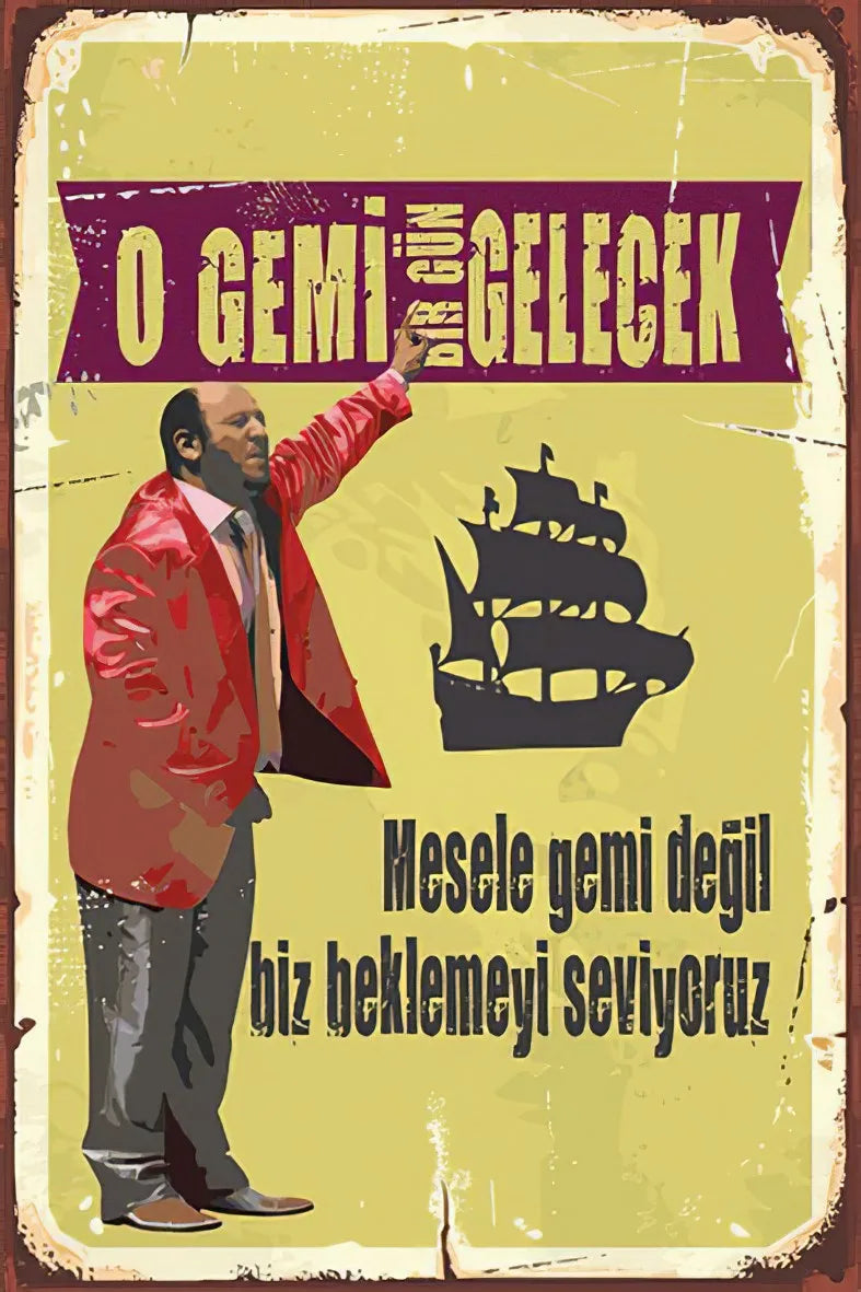O Gemi Bir Gün Gelecek Retro Ahşap Poster No:254