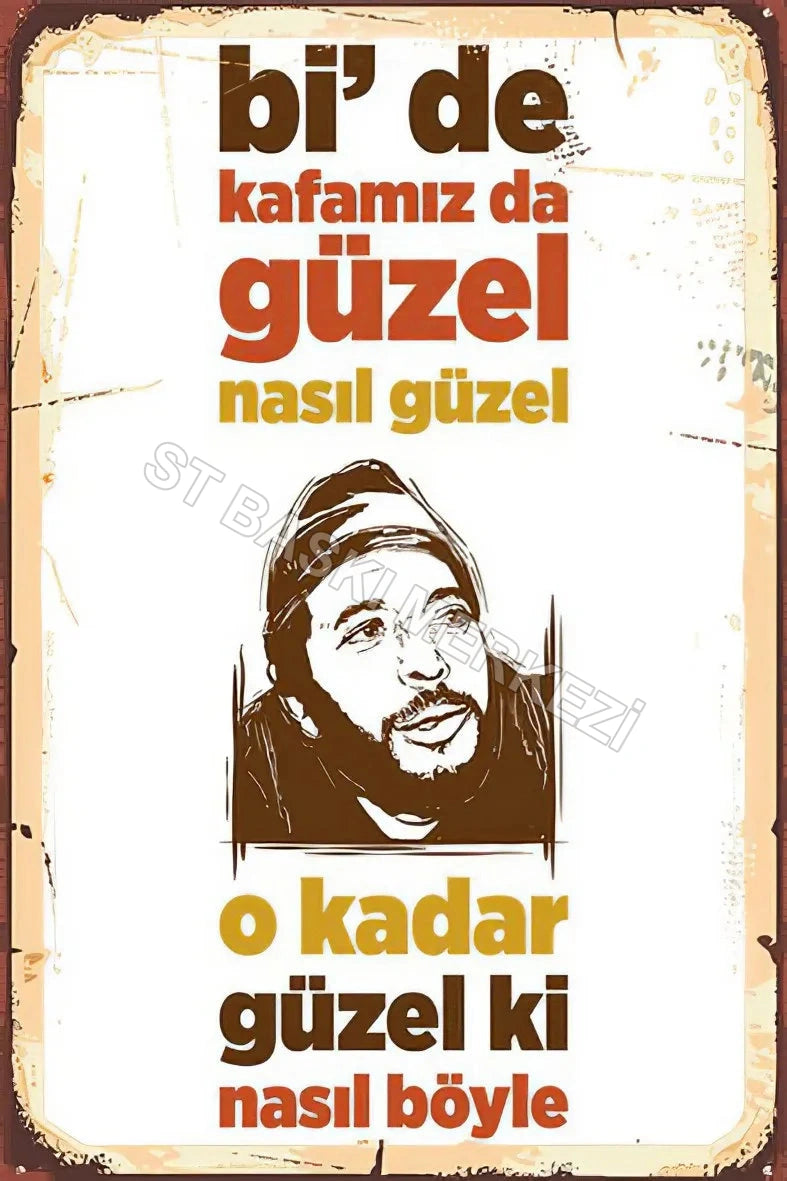 Ama kafamız nasıl güzel Ahşap Poster No:141