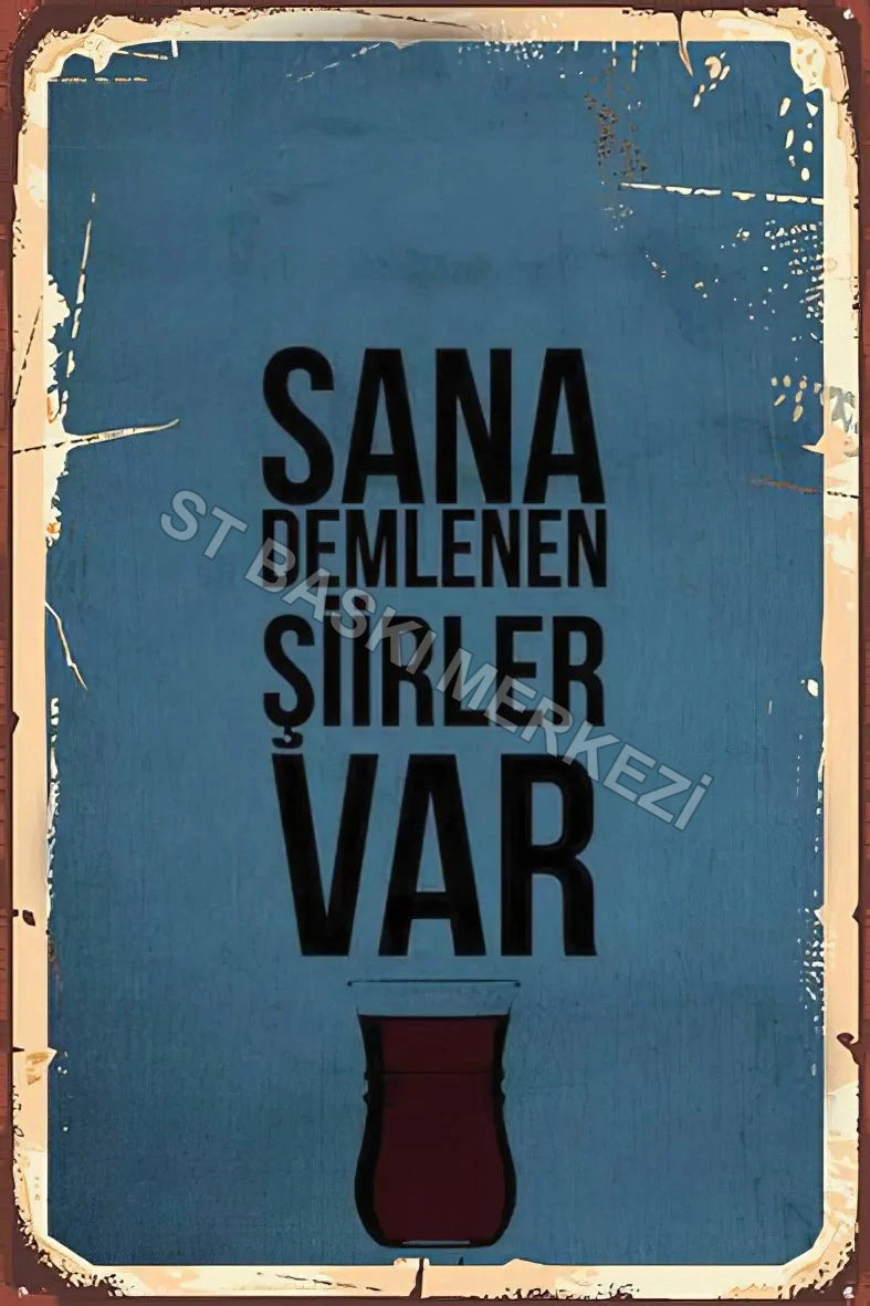 Sana Demlenen Şiirler Var Retro Ahşap Poster No:524