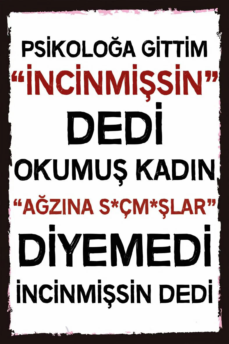 İncinmişsin Dedi Retro Ahşap Poster No:379