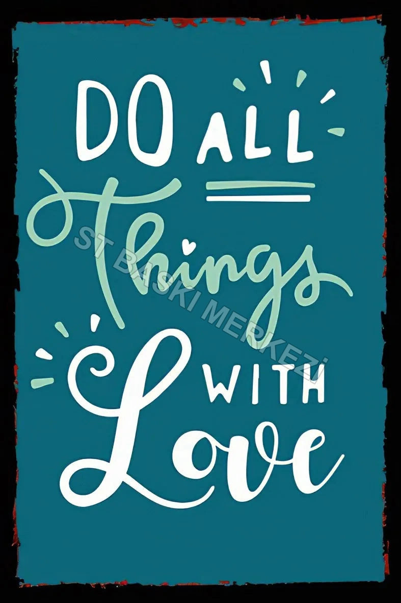 Do All Thing With Love Retro Ahşap Poster No:65