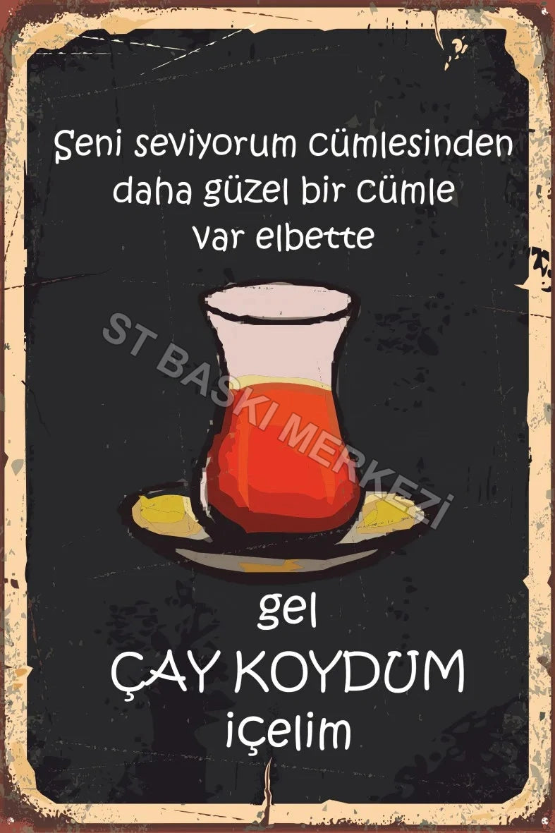 Gel Çay Koydum İçelim  Ahşap Poster No:547