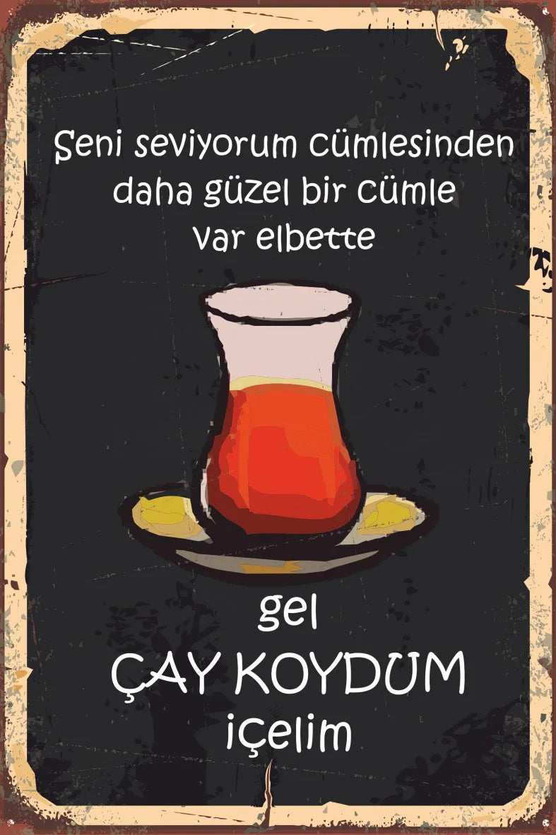 Gel Çay Koydum İçelim  Ahşap Poster No:547