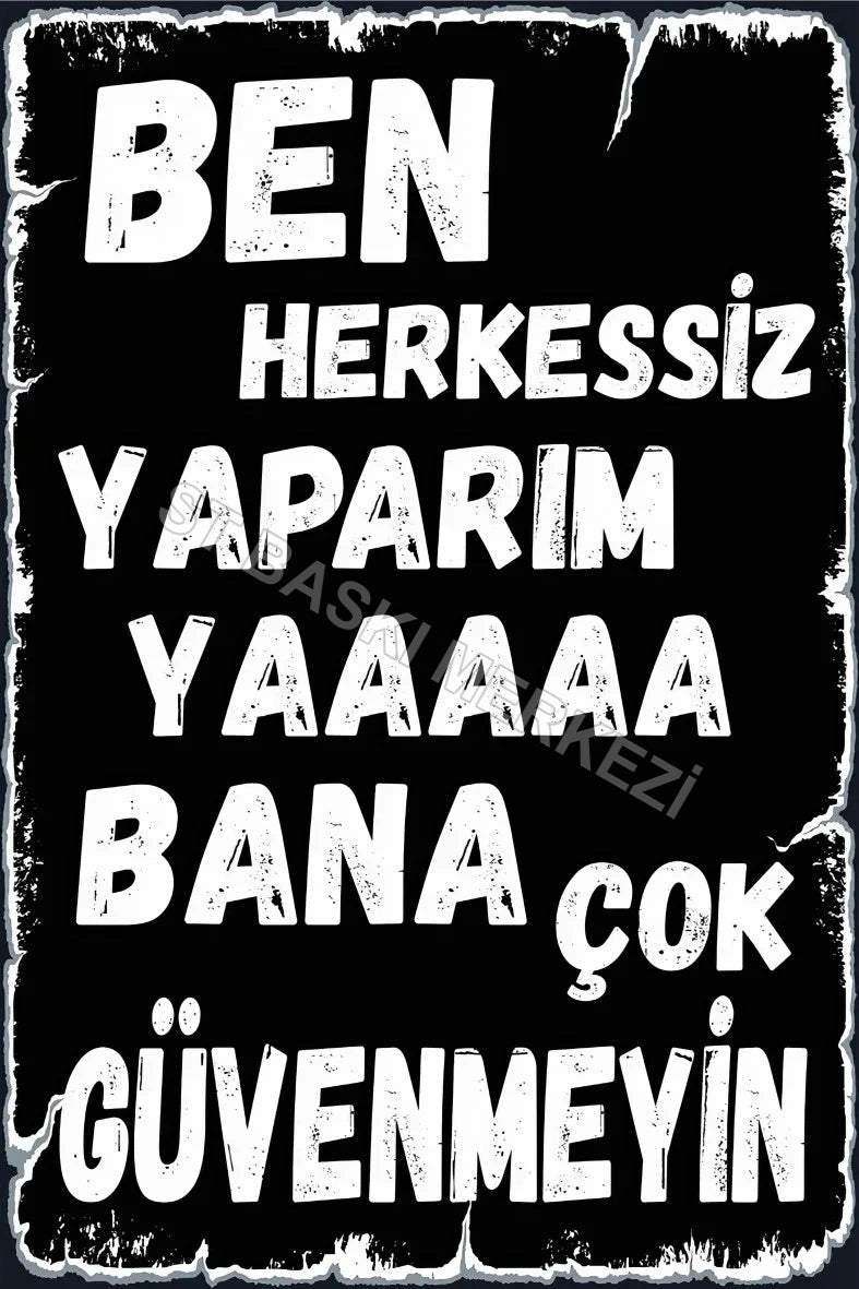 Ben Herkessiz Yaparım Yaa Retro Ahşap Poster No:397