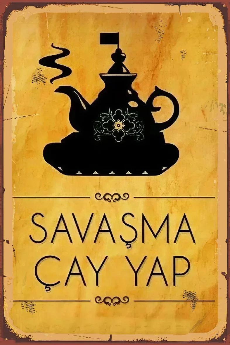 Savaşma Çay Yap  Retro Ahşap Poster No:697