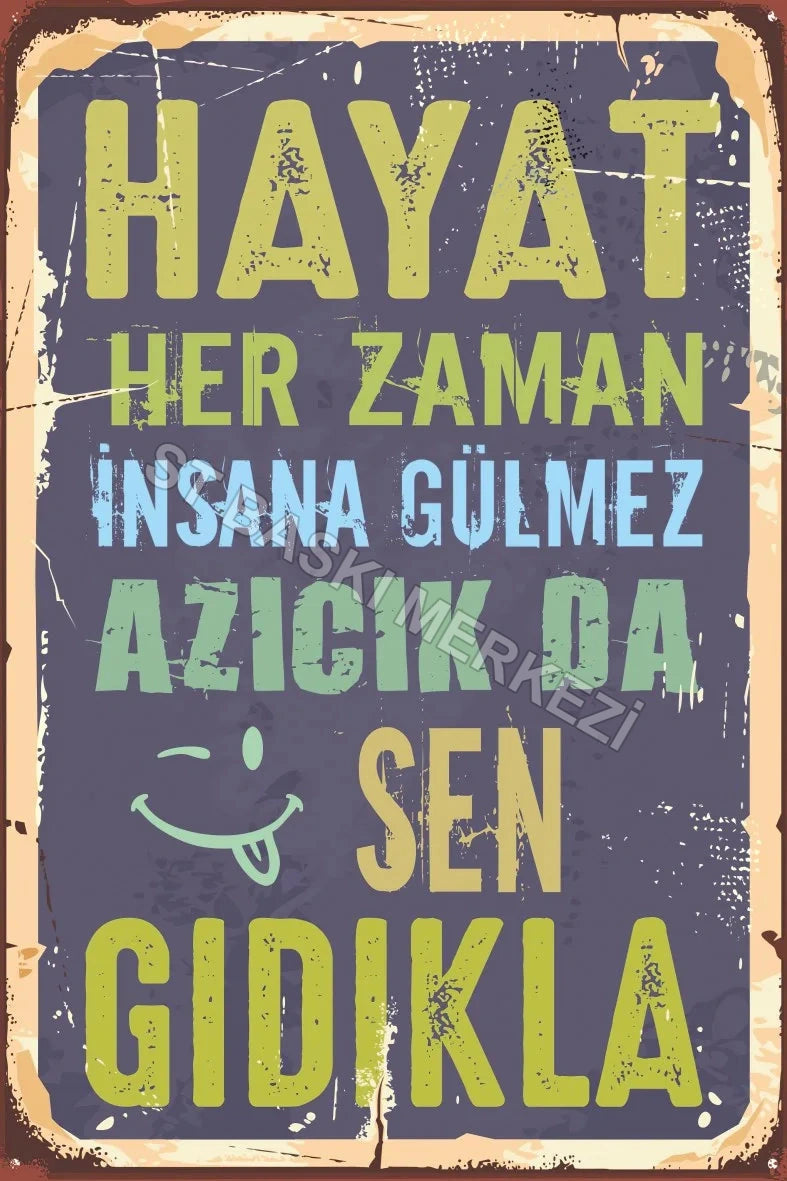 Hayat Her Zaman İnsana Gülmez Retro Ahşap Poster No:586