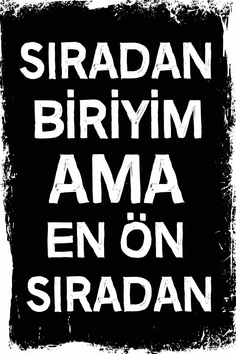 Sıradan Biriyim Ahşap Poster No:362