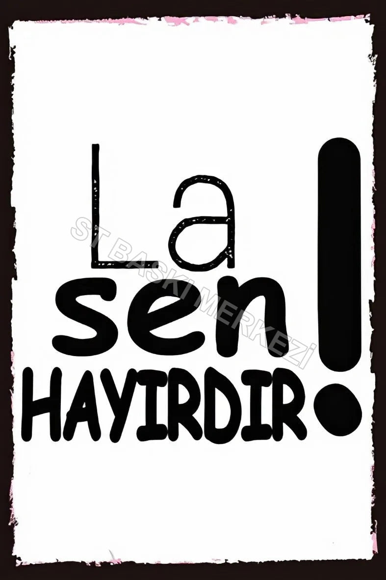 La Sen Hayırdır Temalı Retro Ahşap Poster No:119