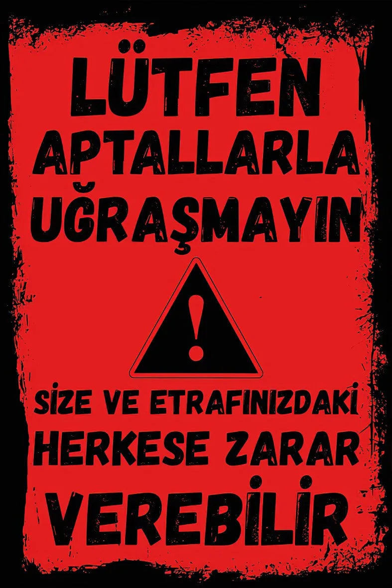 Lütfen Aptallarla Uğraşmayın Retro Ahşap Poster No:437