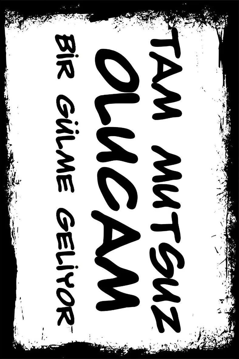 Tam Mutsuz Olucam Retro Ahşap Poster No:334