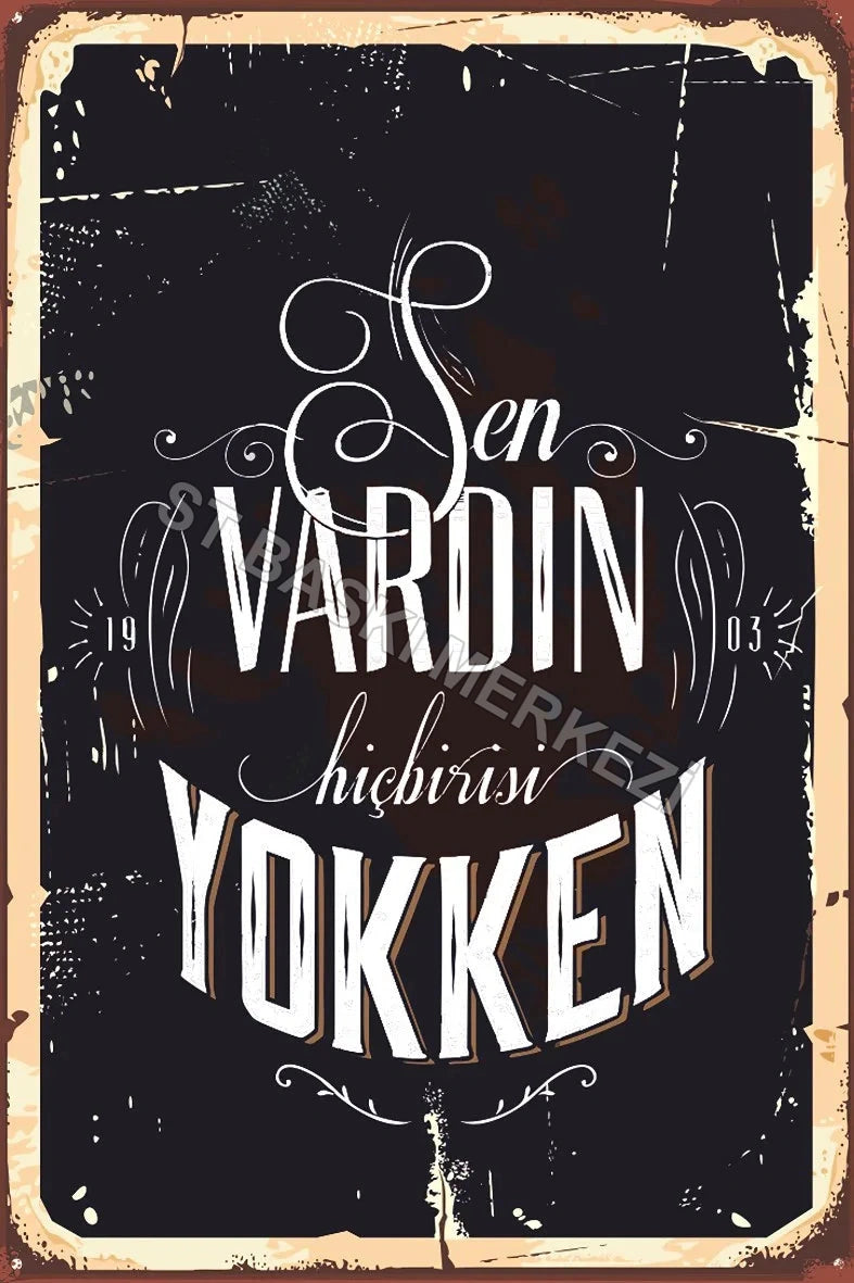 Sen Vardın Hiçbirisi Yokken Retro Ahşap Poster No:649