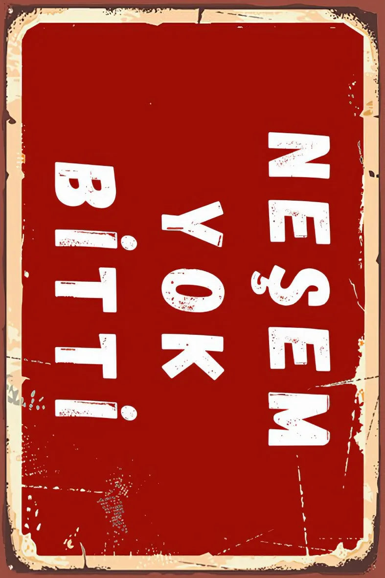 Neşem Yok Bitti Retro Ahşap Poster No:238